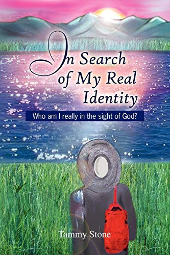 In Search of My Real Identity  Who am I really in the sight of God [Paperback]