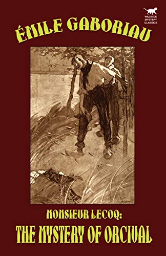 Monsieur Lecoq  The Mystery of Orcival [Paperback]