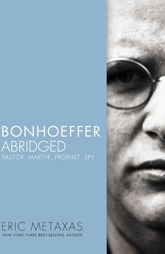 Bonhoeffer Abridged Pastor, Martyr, Prophet, Spy [Paperback]