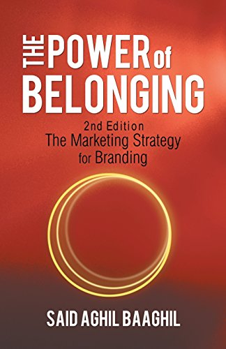 Power of Belonging  A Marketing Strategy for Branding [Paperback]