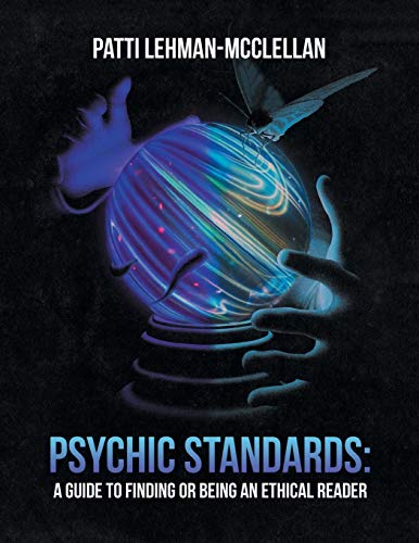 Psychic Standards a Guide to Finding or Being an Ethical Reader [Paperback]