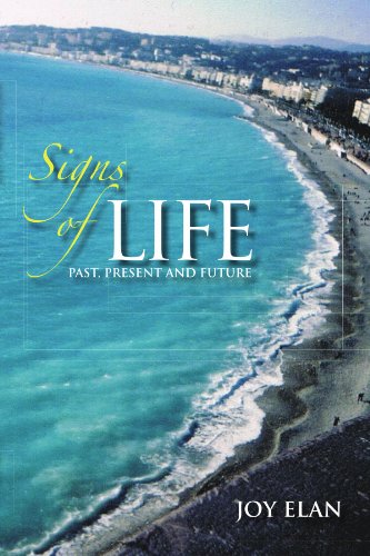 Signs of Life  Past, Present and Future [Paperback]