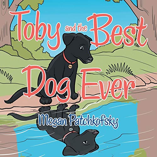 Toby and the Best Dog Ever [Paperback]