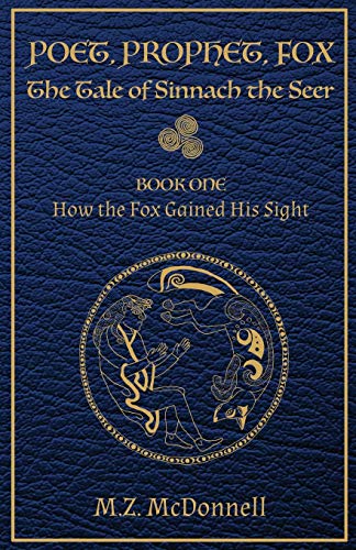 Poet, Prophet, Fox  The Tale of Sinnach the Seer [Paperback]