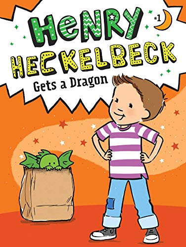 Henry Heckelbeck Gets a Dragon [Paperback]