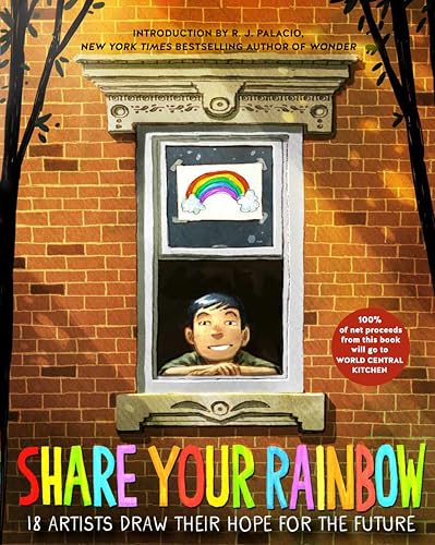Share Your Rainbow 18 Artists Draw Their Hope for the Future [Paperback]