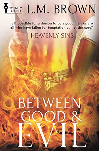 Between Good & Evil (heavenly Sins) (volume 2) [Paperback]