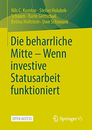 Die beharrliche Mitte  Wenn investive Statusarbeit funktioniert [Paperback]