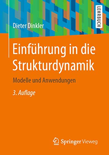 Einfhrung in die Strukturdynamik Modelle und Anwendungen [Paperback]