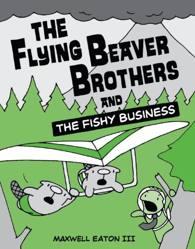 The Flying Beaver Brothers and the Fishy Business [Paperback]