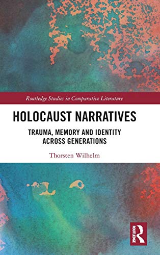 Holocaust Narratives Trauma, Memory and Identity Across Generations [Hardcover]