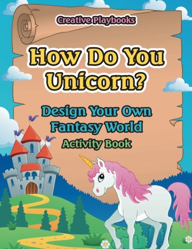 How Do You Unicorn Design Your Own Fantasy World Activity Book [Paperback]