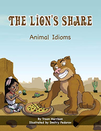 Lion's Share  Animal Idioms [Paperback]