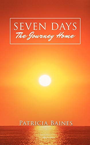 Seven Days the Journey Home [Paperback]