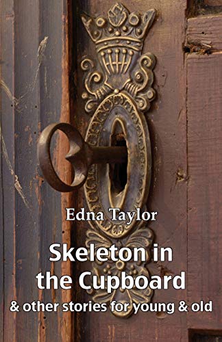 Skeleton In The Cupboard & Other Stories For Young & Old [Paperback]