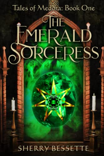 The Emerald Sorceress (tales Of Medora) (volume 1) [Paperback]