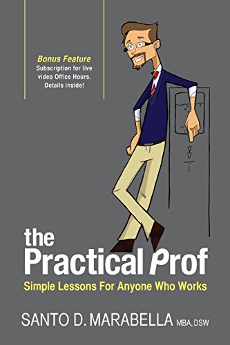 The Practical Prof Simple Lessons For Anyone Who Works [Paperback]
