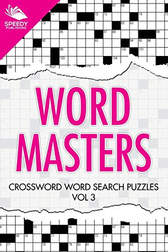 Word Masters  Crossword Word Search Puzzles Vol 3 [Paperback]