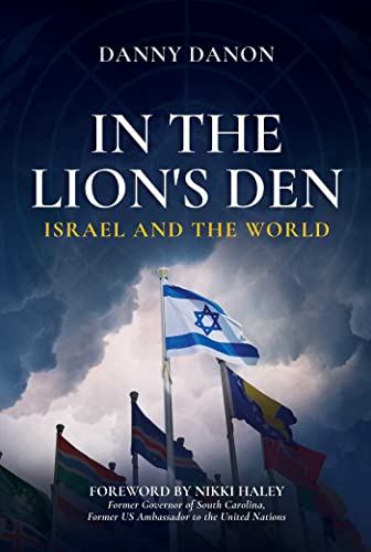 In the Lion&39s Den Israel and the World [Hardcover]