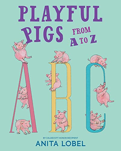 Playful Pigs from A to Z [Hardcover]