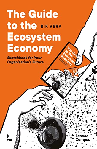 The Guide to the Ecosystem Economy Sketchbook for your organizations future [Paperback]