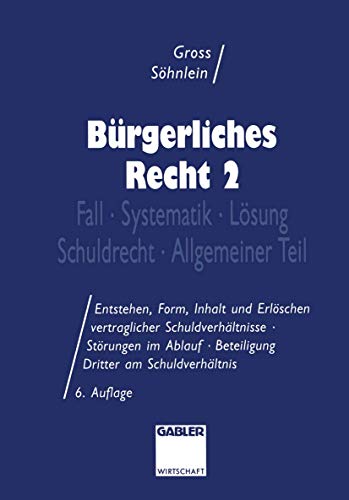 Brgerliches Recht 2 Fall  Systematik  Lsung  Schuldrecht  Allgemeiner Tei [Paperback]