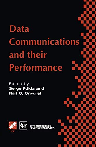 Data Communications and their Performance Proceedings of the Sixth IFIP WG6.3 C [Paperback]