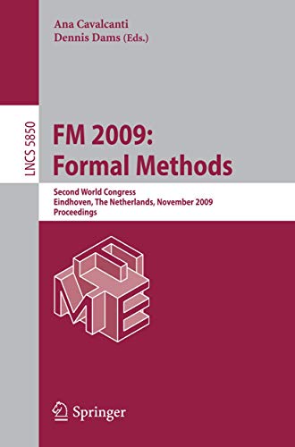 FM 2009 Formal Methods Second World Congress, Eindhoven, The Netherlands, Nove [Paperback]