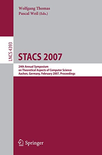 STACS 2007 24th Annual Symposium on Theoretical Aspects of Computer Science, Aa [Paperback]