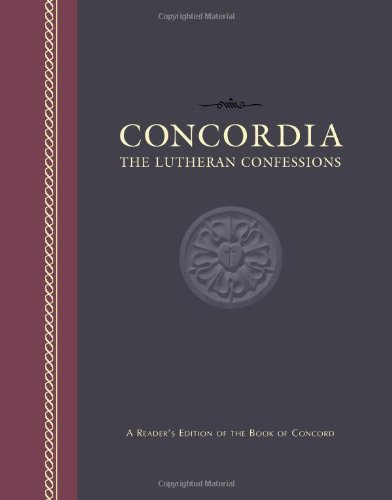 Concordia The Lutheran Confessions -- A Reader's Edition Of The Book Of Concord [Hardcover]