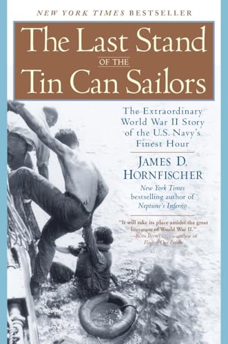 The Last Stand of the Tin Can Sailors The Extraordinary World War II Story of t [Paperback]