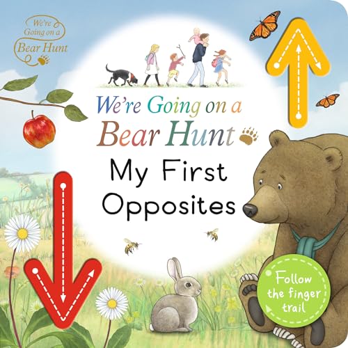We're Going on a Bear Hunt My First Opposites [Board book]