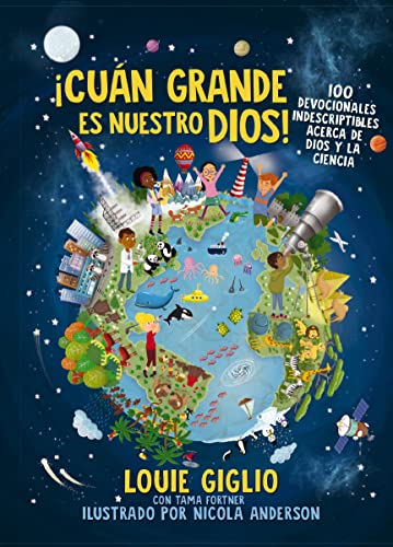 Cun grande es nuestro Dios 100 Devocionales indescriptibles acerca de Dios y [Paperback]