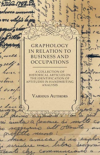Graphology in Relation to Business and Occupations - a Collection of Historical  [Paperback]