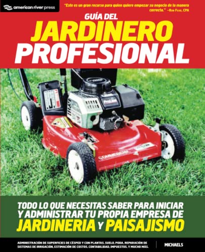 Guia Del Jardinero Profesional  Todo lo Que Necesitas Saber para Iniciar y Admi [Paperback]