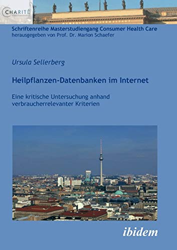 Heilpflanzen-Datenbanken Im Internet  Eine Kritische Untersuchung Anhand Verbra [Paperback]