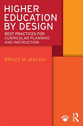 Higher Education by Design Best Practices for Curricular Planning and Instructi [Paperback]