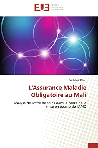 L'assurance Maladie Obligatoire Au Mali Analyse De L'offre De Soins Dans Le Cad [Paperback]