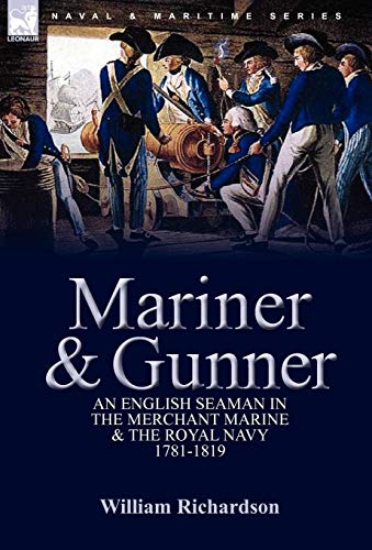 Mariner & Gunner An English Seaman In The Merchant Marine & The Royal Navy, 178 [Hardcover]