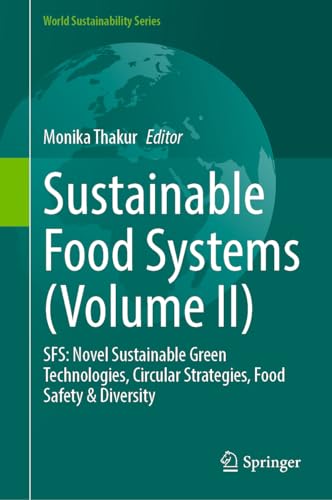 Sustainable Food Systems (Volume II) SFS Novel Sustainable Green Technologies, [Hardcover]