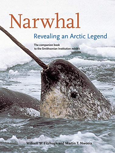 Narwhal Revealing an Arctic Legend [Paperback]