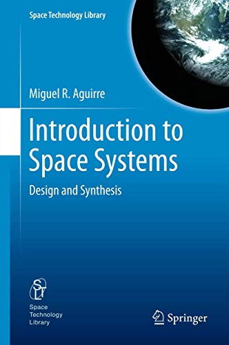 Introduction to Space Systems Design and Synthesis [Hardcover]