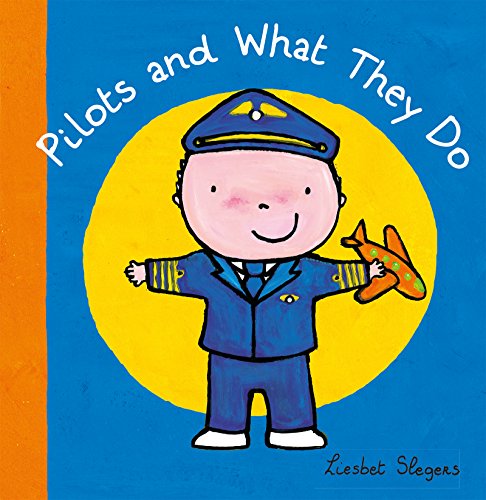 Pilots and What They Do [Hardcover]