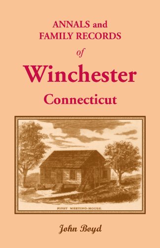 Annals and Family Records of Winchester, Connecticut [Paperback]