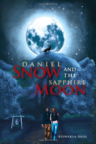 Daniel Snow and the Sapphire Moon [Hardcover]