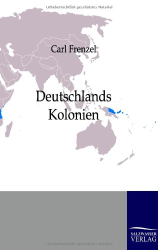 Deutschlands Kolonien (german Edition) [Paperback]