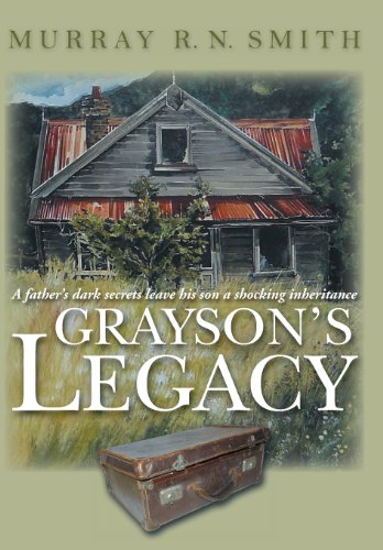 Grayson's Legacy A Father's Dark Secrets Leave His Son A Shocking Inheritance [Hardcover]