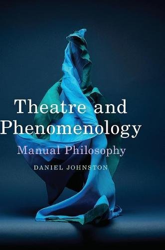 Theatre and Phenomenology Manual Philosophy [Hardcover]