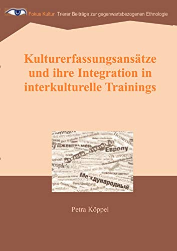 Kulturerfassungsanstze und Ihre Integration in Interkulturelle Trainings [Paperback]