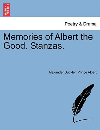Memories of Albert the Good Stanzas [Paperback]